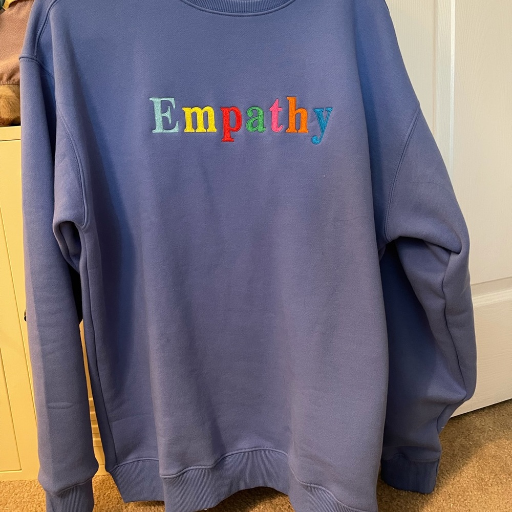 Empathy always sweatshirt